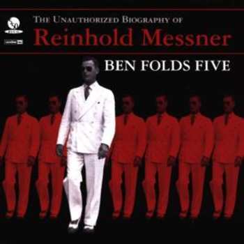 Album Ben Folds Five: The Unauthorized Biography Of Reinhold Messner