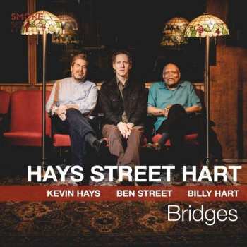 CD Ben Street Kevin Hays & Billy Hart: Bridges