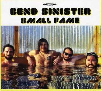 CD Bend Sinister: Small Fame