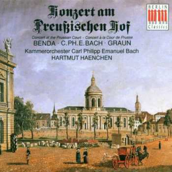CD Carl Philipp Emanuel Bach: Konzert Am Preußischen Hof
