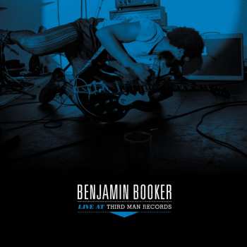 LP Benjamin Booker: Live At Third Man Records