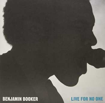 Album Benjamin Booker: Live For No One