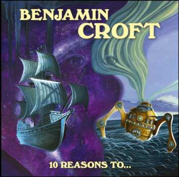 CD Benjamin Croft: 10 Reasons To...