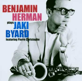 Album Benjamin Herman: Benjamin Herman Plays Jaki Byard