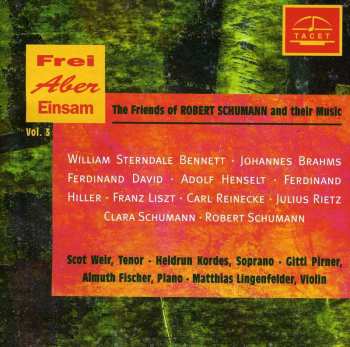 Album Bennett / Brahms / David / Henselt / Weir / Pirner: Friends Of Schumann & Their Music 3