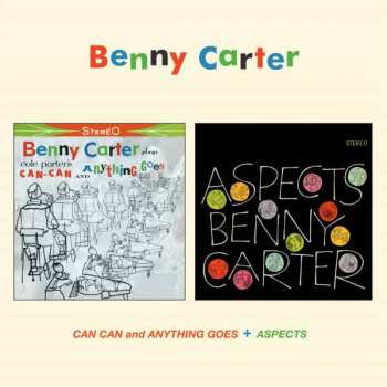 CD Benny Carter: Can Can And Anything Goes + Aspects
