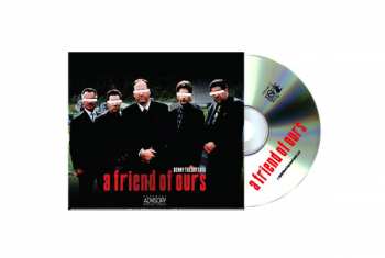 CD Benny: A Friend Of Ours
