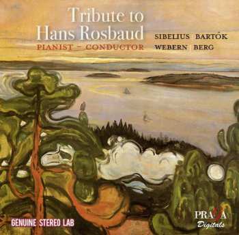 CD Berg Webern Sibelius Bartok: Hans Rosbaud  - Tribute To Hans Rosbaud