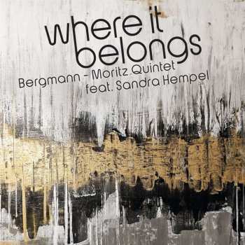 CD Bergmann-moritz Quintet & Sandra Hempel: Where It Belongs