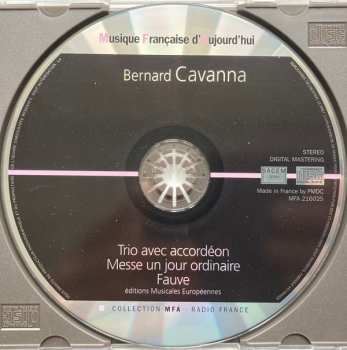 CD Bernard Cavanna: Trio Avec Accordéon, Messe Un Jour Ordinaire, Fauve