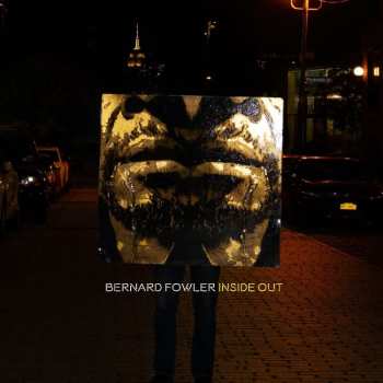 CD Bernard Fowler: Inside Out