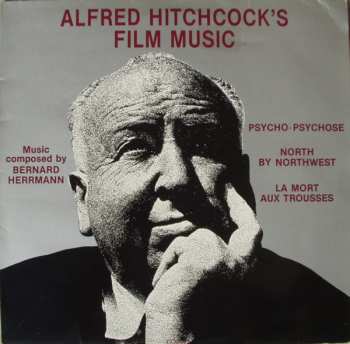 LP Bernard Herrmann: Alfred Hitchcock's Film Music: Psycho - Psychose / North By Northwest - La Mort Aux Trousses