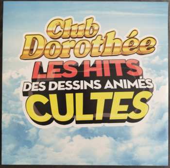 Album Ariane Carletti: Club Dorothée Les Hits Des Dessins Animés Cultes