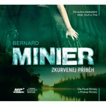 Bernard Minier: Zkurvenej Příběh