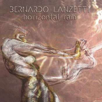 Album Bernardo Lanzetti: Horizontal Rain