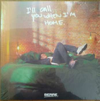 LP Berre: I'll Call You When I'm Home CLR