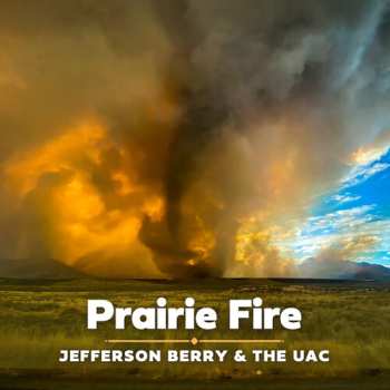 Album Berry,jefferson / Uac: Prairie Fire
