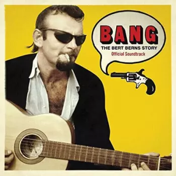 Bang! The Bert Berns Story 