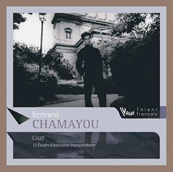 Album Bertrand Chamayou: Liszt: 12 Etudes D'execution Transcenda