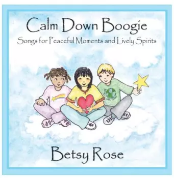 Betsy Rose: Calm Down Boogie