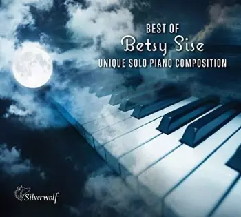 Best Of Betsy Sise: Unique Solo Piano Compositions