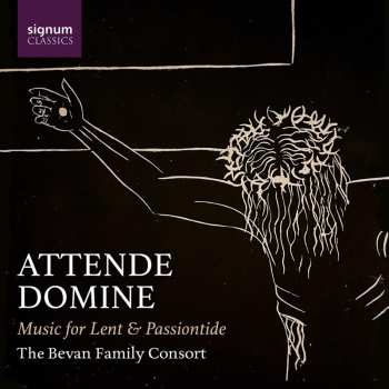 CD Bevan / Bonis / Bruckner: Attende Domine - Music For Lent & Passiontide