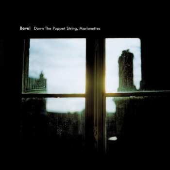 Album Bevel: Down The Puppet Strings, Marionettes