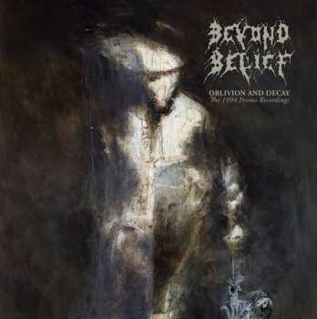 Album Beyond Belief: Oblivion And Decay