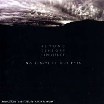 Album Beyond Sensory Experience: No Lights In Our Eyes