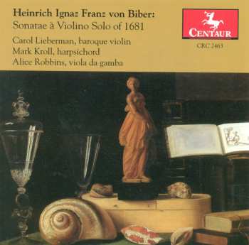 Album Biber / Liebermann / Kroll / Robbins: Sonatae A Violino Solo Of 1681