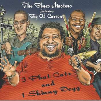 Album Big Al Carson And The Blues Masters: 3 Phat Catz And 1 Skinny Dogg