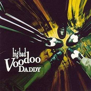 LP Big Bad Voodoo Daddy: Big Bad Voodoo Daddy