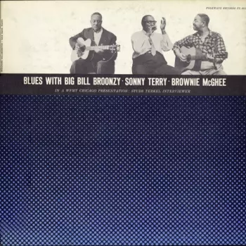 Blues With Big Bill Broonzy · Sonny Terry · Brownie McGhee
