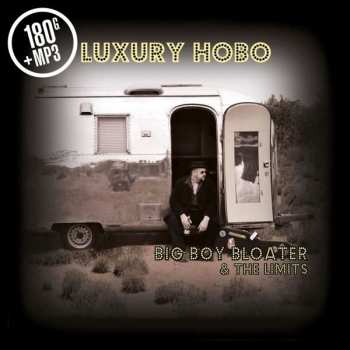 LP Big Boy Bloater & The Limits: Luxury Hobo