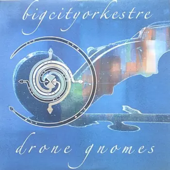 Big City Orchestra: Drone Gnomes