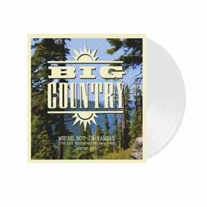 2LP Big Country: We’re Not In Kansas (The Live Bootleg Series 1993 - 1998) Volume Four LTD | DLX | CLR