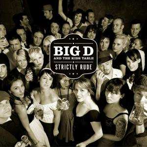 CD Big D And The Kids Table: Strictly Rude