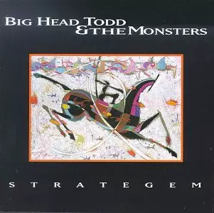 Big Head Todd And The Monsters: Strategem