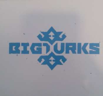 CD Big Turks: Big Turks Redux LTD