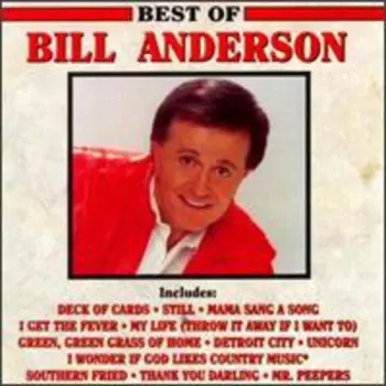 Bill Anderson: The Best Of Bill Anderson