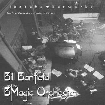 CD Bill Banfield: Jazzchamberworks
