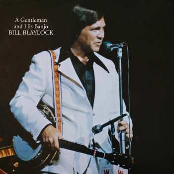Album Bill Blaylock: Gentleman And His Banjo
