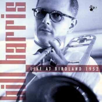 Album Bill Harris: Live At Birdland 1952