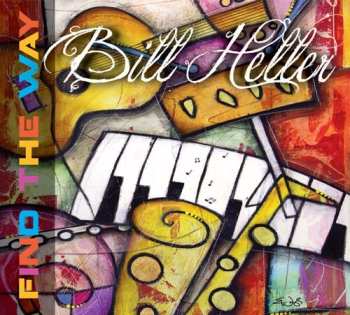 Album Bill Heller: Find The Way