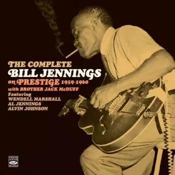 The Complete Bill Jennings On Prestige 1959-1960 With Brother Jack McDuff