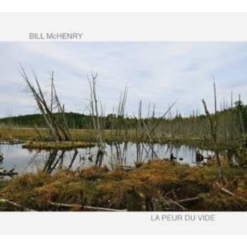 CD Bill McHenry: La Peur Du Vide