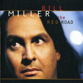 CD Bill Miller: The Red Road