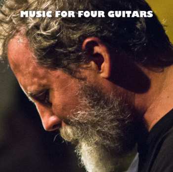 LP Bill Orcutt: Music For Four Guitars