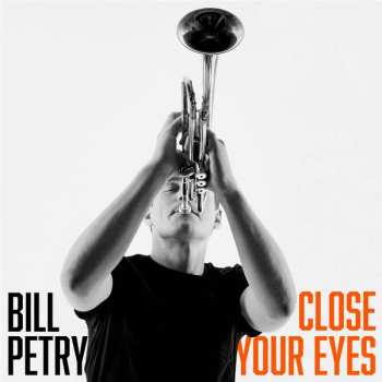 LP Bill Petry: Close Your Eyes