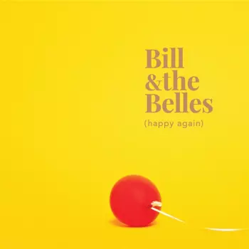 Bill And The Belles: (happy again)